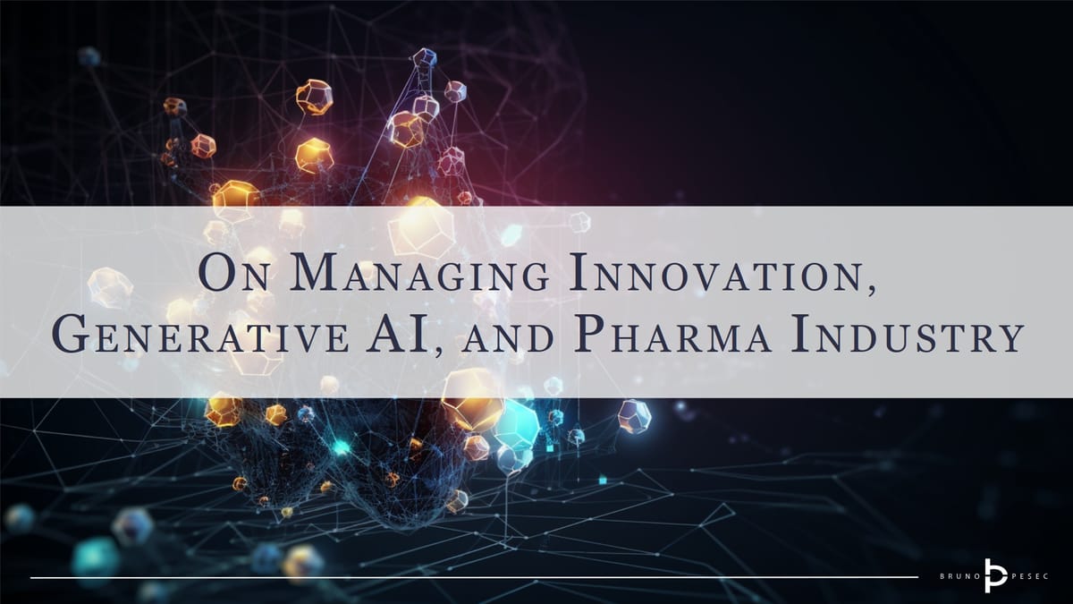 On Managing Innovation, Generative AI, And Pharma Industry